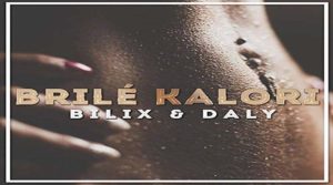 BRILÉ KALORI Bilix feat Daly