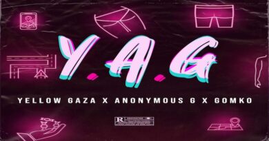 Y.A.G - Yellow Gaza , Anonymous G & Gomko, bouyon 2021