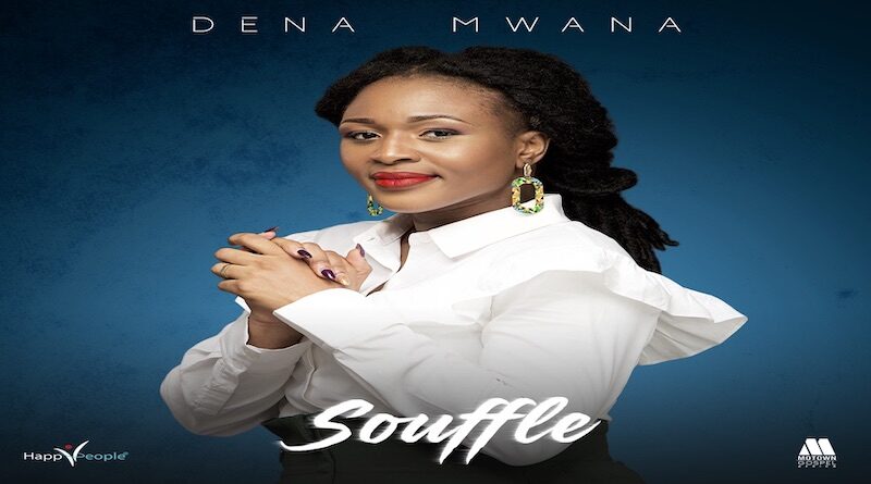 Dena Mwana - Souffle, Gospel 2020