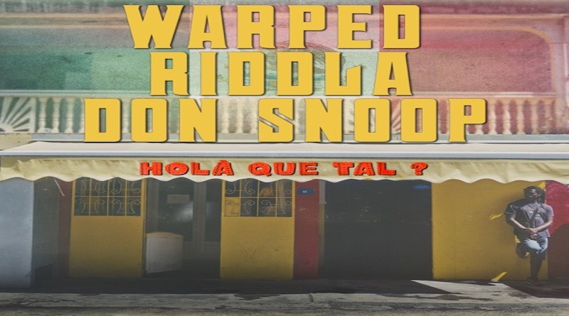 Holà que tal - Warped & Riddla, Don Snoop